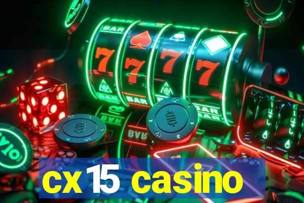 cx15 casino